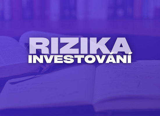 Rizika v investování: Přehled nejčastějších typů