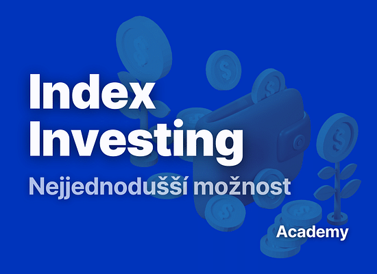 Index Investing: Nejbezpečnější investiční strategie