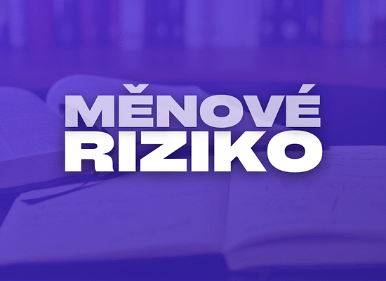 Měnové riziko: Jaký je jeho dopad na vaše investice?