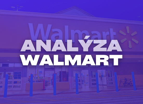 Analýza Walmart: Světová síť hypermarketů a supermarketů