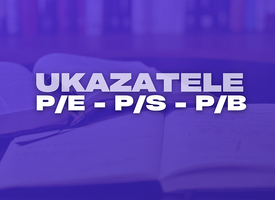 Základní poměrové ukazatele P/E, P/S a P/B