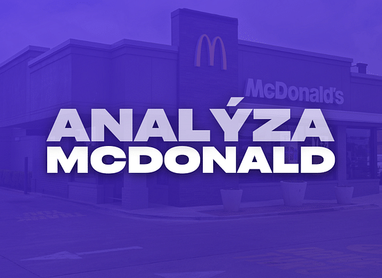 Analýza McDonald's: Zlaté oblouky, ikona společnosti, která přitahuje zákazníky