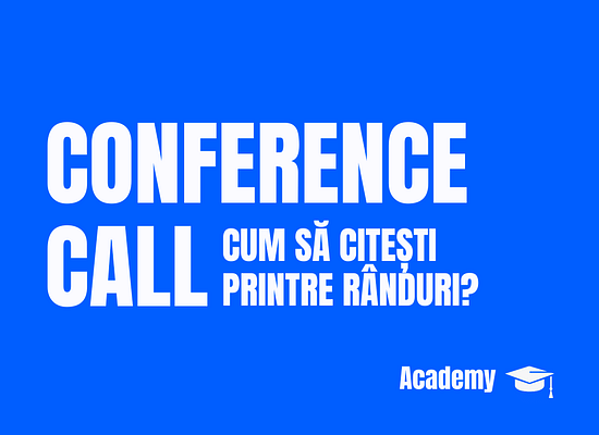 Cum să citești conference calls ca un analist: Ce nu spune conducerea (și de ce tocmai asta e esențial)