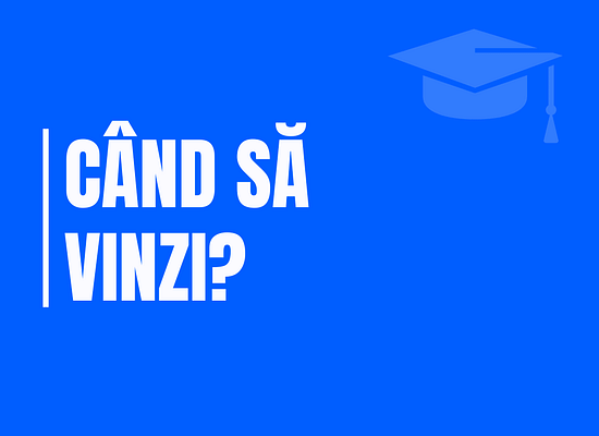 Când să vinzi: Modele cantitative care te ajută să ieși la momentul potrivit