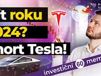 Hit roku 2024? Short Tesla! | Investiční Memento #60